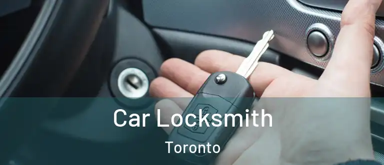  Car Locksmith Toronto