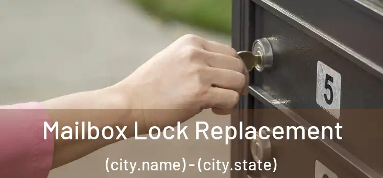 Mailbox Lock Replacement (city.name) - (city.state)
