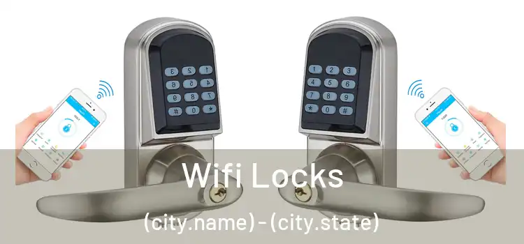 Wifi Locks (city.name) - (city.state)